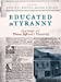 Immagine del venditore per Educated in Tyranny: Slavery at Thomas Jeffersonâ  s University [Hardcover ] venduto da booksXpress