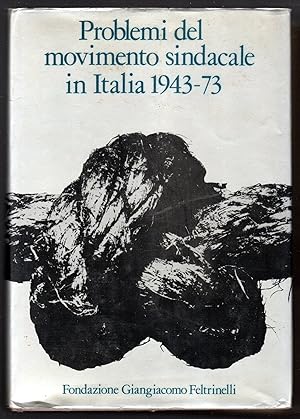 Bild des Verkufers fr Problemi del movimento sindacale in Italia 1943-73 zum Verkauf von Sergio Trippini