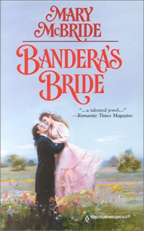 Seller image for Bandera's Bride (Harlequin Historicals, No 517) for sale by Reliant Bookstore