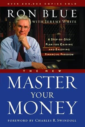 Seller image for The New Master Your Money: A Step-by-Step Plan for Gaining and Enjoying Financial Freedom for sale by Reliant Bookstore