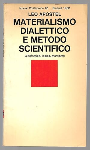 Bild des Verkufers fr Materialsmo dialettico e metodo scientifico - Cibernetica, logica, marxismo zum Verkauf von Sergio Trippini
