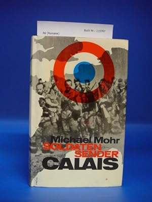 Bild des Verkufers fr Soldatensender Calais Roman zum Verkauf von Buch- und Kunsthandlung Wilms Am Markt Wilms e.K.