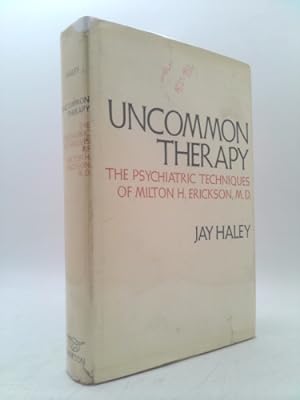 Seller image for Uncommon Therapy: The Psychiatric Techniques of Milton H. Erickson, M.D for sale by ThriftBooksVintage