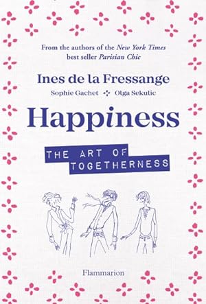 Imagen del vendedor de Happiness : The Art of Togetherness a la venta por GreatBookPrices