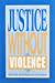 Seller image for Justice Without Violence [Soft Cover ] for sale by booksXpress