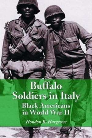 Immagine del venditore per Buffalo Soldiers in Italy: Black Americans in World War II by Hondon B. Hargrove [Paperback ] venduto da booksXpress
