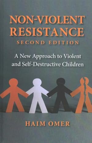 Seller image for Non-Violent Resistance : A New Approach to Violent and Self-Destructive Children for sale by GreatBookPricesUK