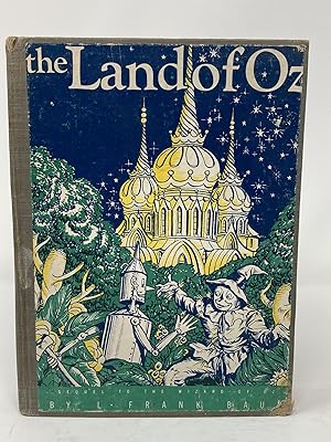 THE LAND OF OZ, A SEQUEL TO THE WIZARD OF OZ