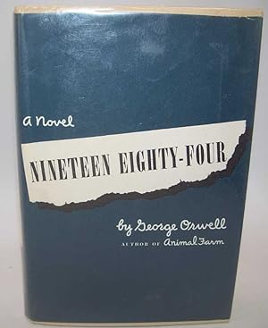 Nineteen Eighty-Four: A Novel