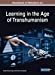 Image du vendeur pour Handbook of Research on Learning in the Age of Transhumanism (Advances in Educational Technologies and Instructional Design) [Hardcover ] mis en vente par booksXpress