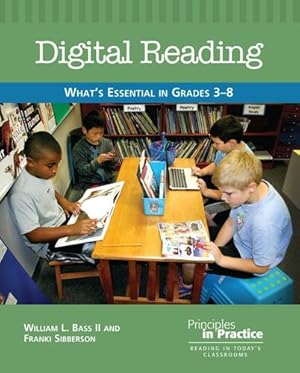 Seller image for Digital Reading: What's Essential in Grades 3-8 (Principles in Practice) by William L. Bass II, Franki Sibberson [Perfect Paperback ] for sale by booksXpress