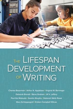 Immagine del venditore per The Lifespan Development of Writing by Charles Bazerman, Arthur N. Applebee, Virginia W. Berninger, Deborah Brandt, Steve Graham, Jill V. Jeffery, Paul Kei Matsuda, Sandra Murphy, Deborah Wells Rowe, Mary Schleppegrell, Kristen Campbell Wilcox [Perfect Paperback ] venduto da booksXpress