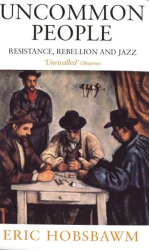 Imagen del vendedor de Uncommon People : Resistance, Rebellion and Jazz a la venta por GreatBookPricesUK