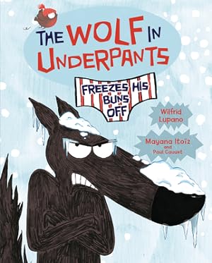 Imagen del vendedor de The Wolf in Underpants Freezes His Buns Off (Paperback or Softback) a la venta por BargainBookStores