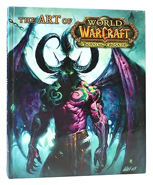 Seller image for THE ART OF WORLD OF WARCRAFT THE BURNING CRUSADE for sale by Rare Book Cellar