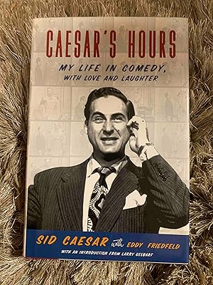 Seller image for Caesar's Hours: My Life in Comedy, With Love and Laughter for sale by Jake's Place Books