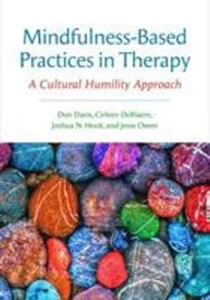 Bild des Verkufers fr Mindfulness-Based Practices in Therapy: A Cultural Humility Approach by Davis PhD, Don, DeBlaere PhD, Cirleen, Hook PhD, Joshua N, Owen PhD, Jesse [Paperback ] zum Verkauf von booksXpress