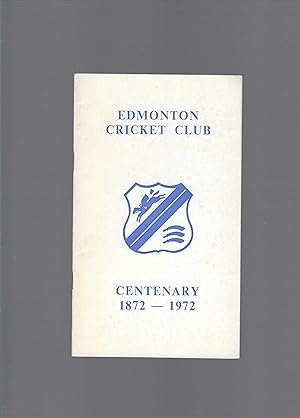 Edmonton Cricket Club - Centenary 1872-1972