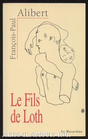 Seller image for LE FILS DE LOTH for sale by Alta-Glamour Inc.