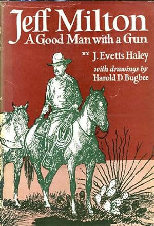 Seller image for JEFF MILTON, A GOOD MAN WITH A GUN for sale by BUCKINGHAM BOOKS, ABAA, ILAB, IOBA