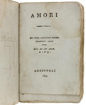 Imagen del vendedor de AMORI. ME VENUS ARTIFICEM TENERO PRAEFECIT AMORI.: a la venta por Bergoglio Libri d'Epoca