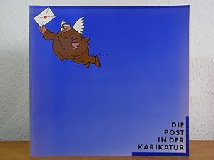 Die Post in der Karikatur. Ausstellung Deutsches Postmuseum, Frankfurt am Main, 02. Februar bis 1...