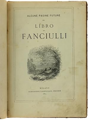 ALCUNE PAGINE FUTURE DEL LIBRO DEI FANCIULLI.: