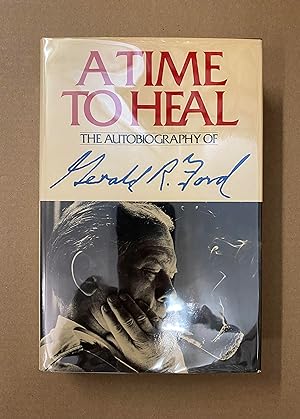 Seller image for A Time to Heal: The Autobiography of Gerald R. Ford for sale by Fahrenheit's Books