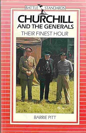 Imagen del vendedor de Churchill and the Generals Their Finest Hour a la venta por Riverwash Books (IOBA)