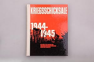 Imagen del vendedor de KRIEGSSCHICKSALE 1944-1945. Beitrge zur Chronik der Ardennenoffensive zwischen Venn und Schneifel a la venta por INFINIBU KG