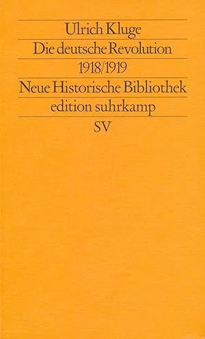 Bild des Verkufers fr Die deutsche Revolution 1918/1919. Staat, Politik und Gesellschaft zwischen Weltkrieg und Kapp-Putsch. zum Verkauf von Antiquariat Bernhardt