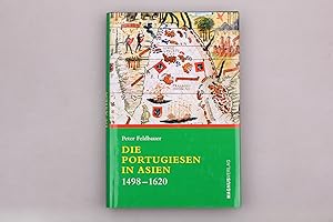 Bild des Verkufers fr DIE PORTUGIESEN IN ASIEN. 1498-1620 zum Verkauf von INFINIBU KG