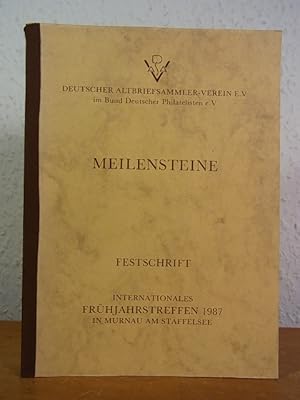 Meilensteine. Festschrift. Internationales Frühjahrstreffen 1987 in Murnau am Staffelsee, Deutsch...