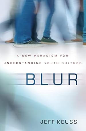 Immagine del venditore per Blur: A New Paradigm for Understanding Youth Culture venduto da Reliant Bookstore