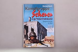 Imagen del vendedor de KAMPFGRUPPE SCHERER. 105 Tage im Kessel von Cholm Zeitgeschichte im Bild a la venta por INFINIBU KG