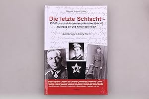 DIE LETZTE SCHLACHT - EIFELFRONT UND ARDENNENOFFENSIVE 1944/45. Rückzug an und hinter den Rhein