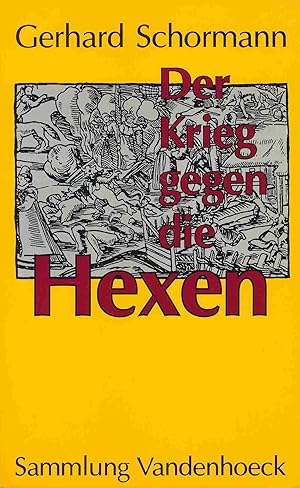 Bild des Verkufers fr Der Krieg gegen die Hexen. Das Ausrottungsprogramm des Kurfrsten von Kln. zum Verkauf von Antiquariat Bernhardt