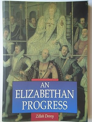 Image du vendeur pour AN ELIZABETHAN PROGRESS. The Queen's Journey into East Anglia, 1578 mis en vente par GfB, the Colchester Bookshop