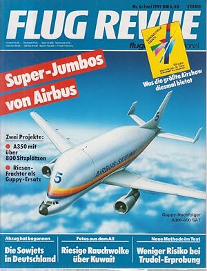 Flug Revue - Magazin Nr. 06/1991 Super- Jumbos von Airbus Das internationale Luft- und Raumfahrt -