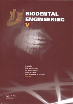 Seller image for Biodental Engineering : Proceedings of the 5th International Conference on Biodental Engineering, Porto, Portugal, 22-23 June 2018 for sale by GreatBookPrices