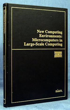 New Computing Environments: Microcomputers in Large-Scale Computing