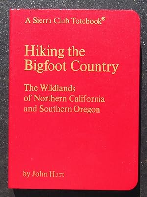 Hiking Bigfoot Country. The Wildlands of Northern California and Southern Oregon. A Sierra Club T...
