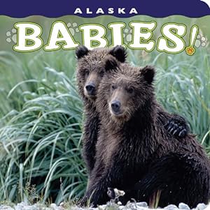Imagen del vendedor de Alaska Babies! (Babies! (Farcountry Press)) a la venta por Reliant Bookstore