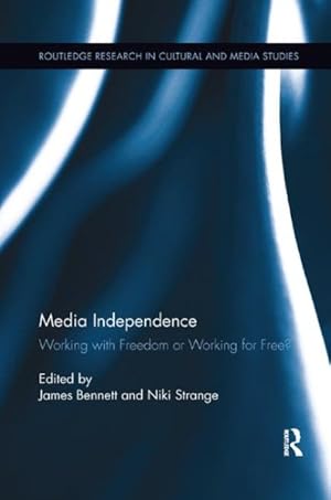 Seller image for Media Independence : Working With Freedom or Working for Free? for sale by GreatBookPricesUK