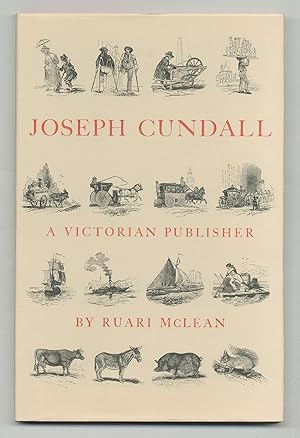 Bild des Verkufers fr Joseph Cundall. A Victorian Publisher. Notes on his life and a check-list of his books zum Verkauf von Between the Covers-Rare Books, Inc. ABAA