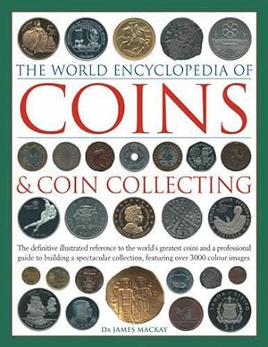Image du vendeur pour Coins and Coin Collecting, The World Encyclopedia of (Hardcover) mis en vente par Grand Eagle Retail