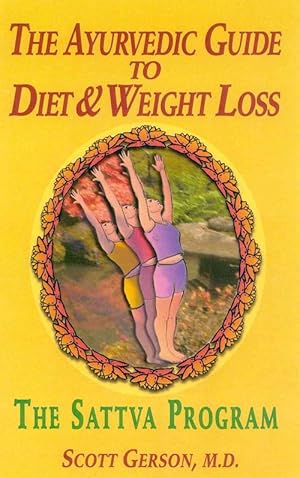 Seller image for The Ayurvedic Guide to Diet & Weight Loss: The Sattva Program (Paperback) for sale by Grand Eagle Retail