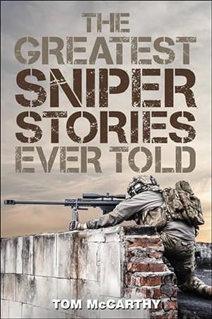 Seller image for The Greatest Sniper Stories Ever Told (Paperback) for sale by Grand Eagle Retail