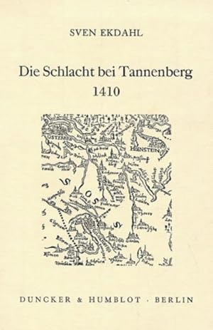 Die Schlacht bei Tannenberg 1410: Quellenkritische Untersuchungen, Bd. 1: Einführung und Quellenl...