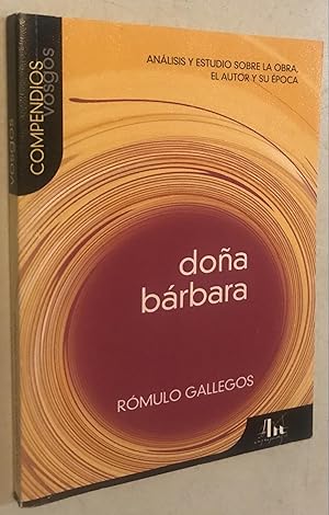 Seller image for Dona Barbara: Analisis y estudio sobre la obra, el autor y su epoca (Compendios Vosgos series) for sale by Once Upon A Time